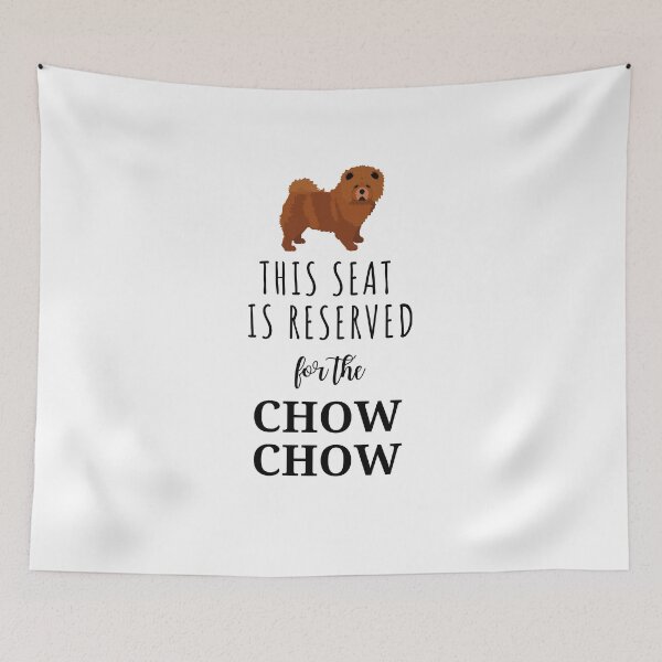 Item preview, This seat is reserved for Chow Chow designed and sold by good vibes clothing.