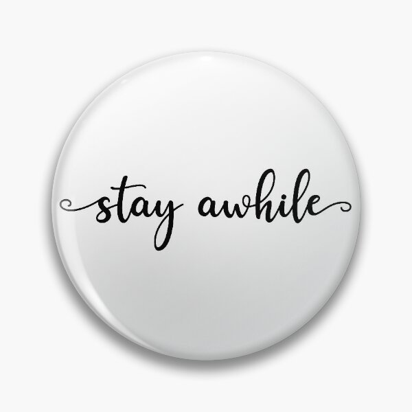 Item preview, Stay Awhile designed and sold by BlackBirdArts.