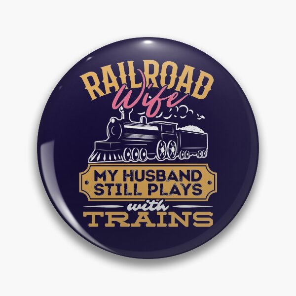 Item preview, Railroad Wife My Husband Still Plays With Trains designed and sold by jaygo.