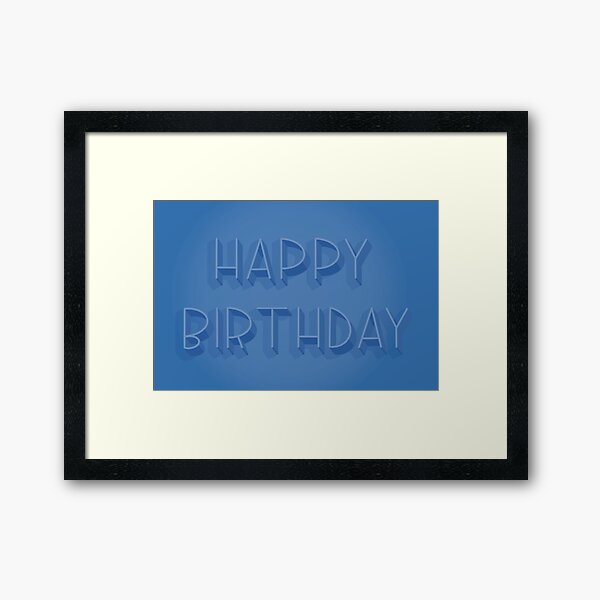 Happy Birthday in Blue Framed Art Print