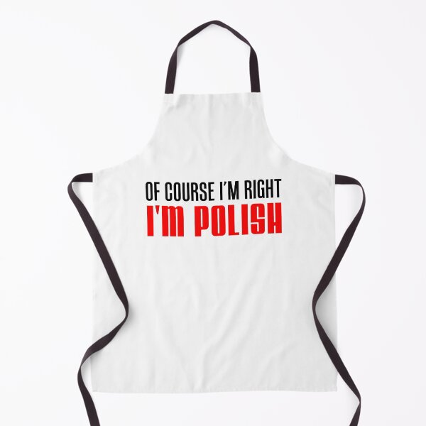 Item preview, Of Course I'm Right I'm Polish designed and sold by jaycartoonist.