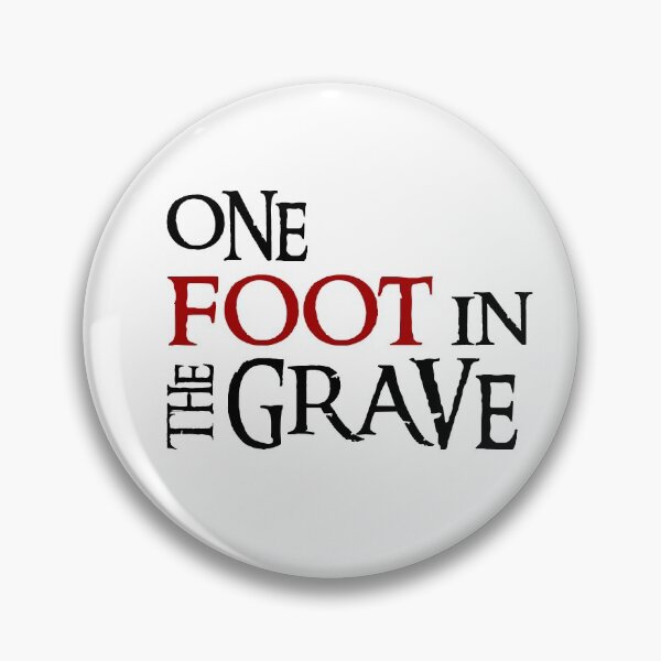 Item preview, One foot in the grave designed and sold by thehollowpoint.