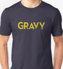 Gravy Unisex T-Shirt