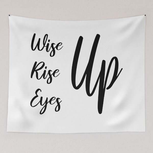 Item preview, Rise Up, Wise Up, Eyes Up designed and sold by Ms-Nach.