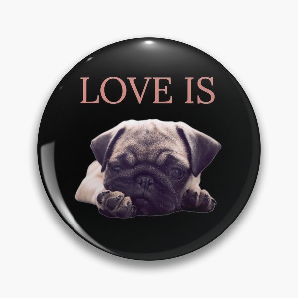 Item preview, Love Is Pug Dog Pug Mom Life Love Dog Pet designed and sold by ManishDayal.