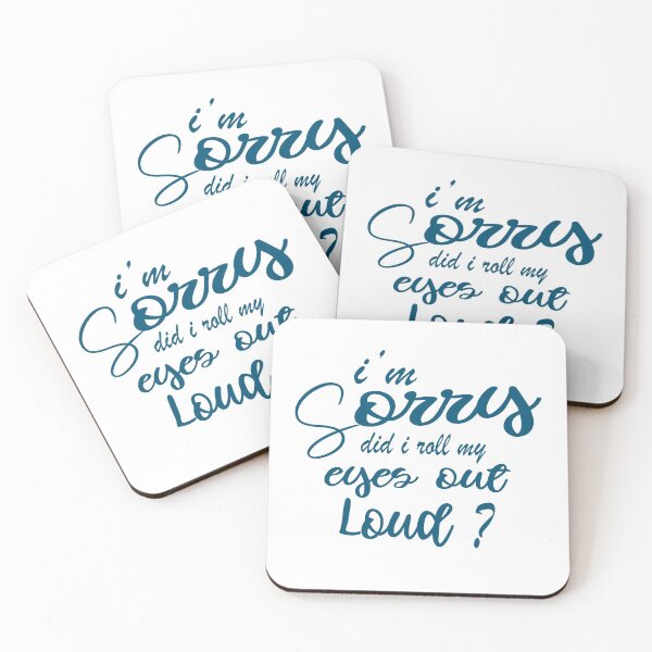 Item preview, I'm Sorry Did I Roll My Eyes Out Loud designed and sold by Mode Tees.