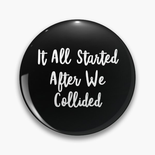 Item preview, It all started after we collided designed and sold by bumperapparels.