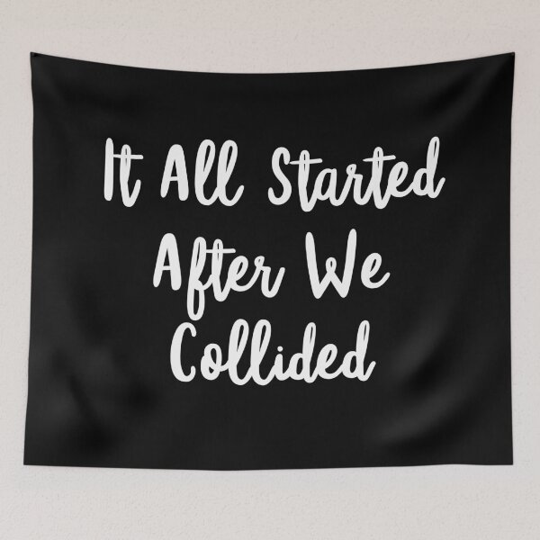 Item preview, It all started after we collided designed and sold by bumperapparels.