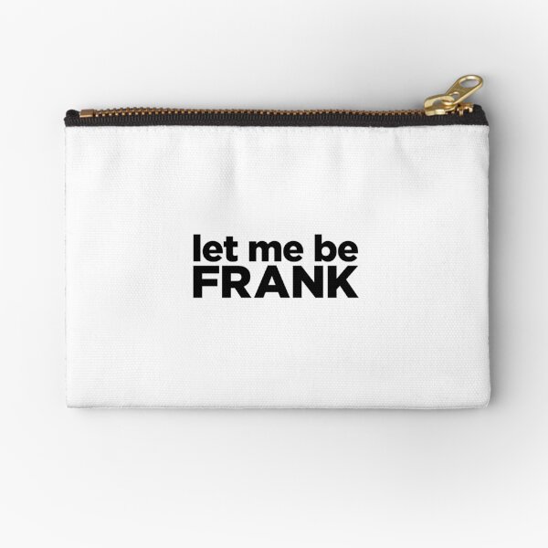 Let Me Be Zipper Pouch