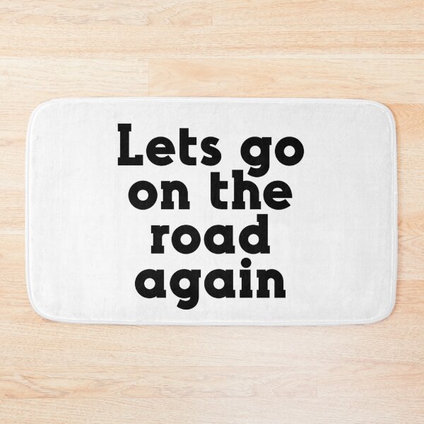 Item preview, Lets go on the road agian. OTRA designed and sold by bumperapparels.