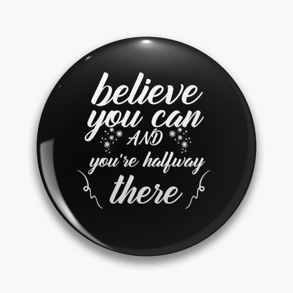 Item preview, Believe You Can and You're Halfway There designed and sold by Yakech.