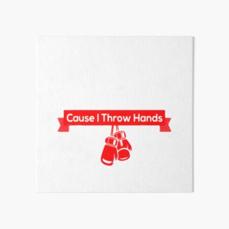 Try Jesus Not Me Cause I Throw Hands T Shirt Art Board Print