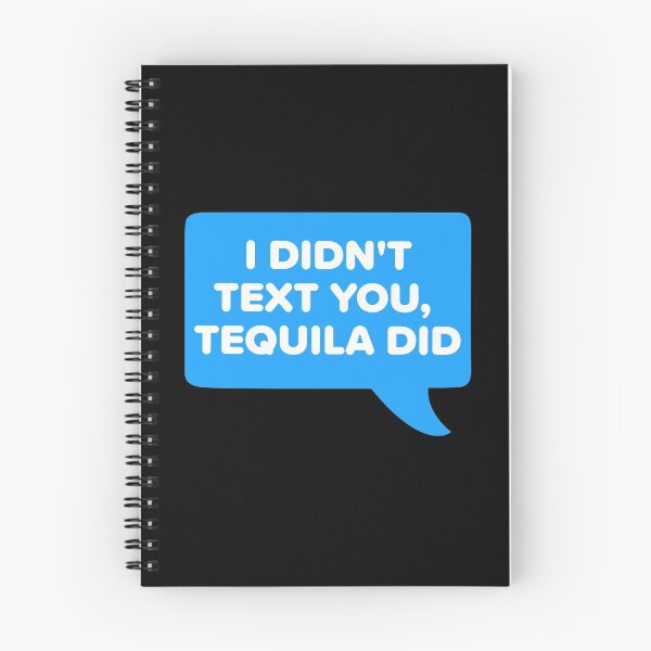 Item preview, I didn't text you, tequila did designed and sold by bumperapparels.