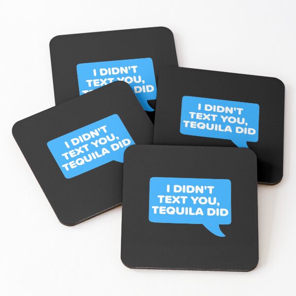 Item preview, I didn't text you, tequila did designed and sold by bumperapparels.