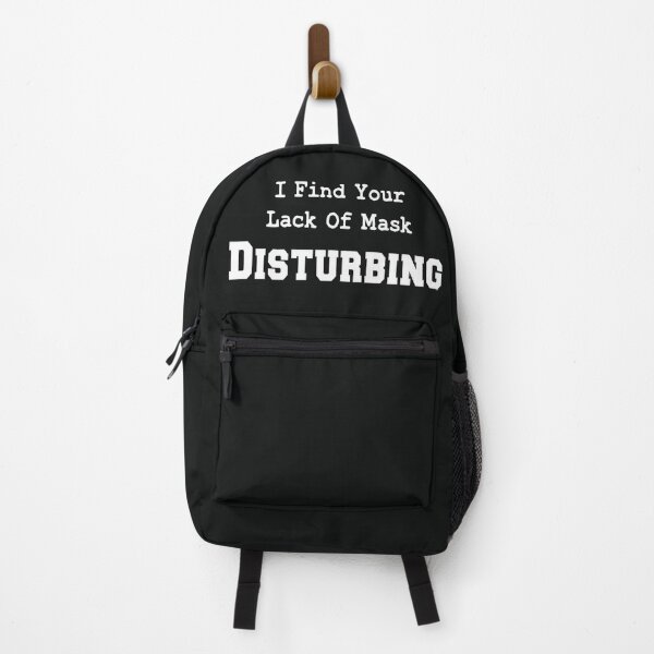 Item preview, I Find Your Lack Of Mask Disturbing designed and sold by MS Design.