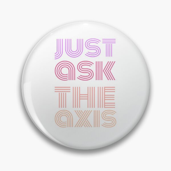 Item preview, Just Ask The Axis designed and sold by Mollyo26.