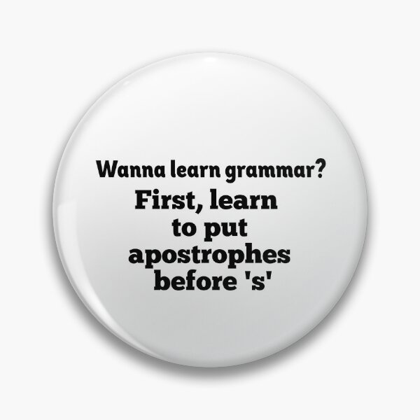 Item preview, Wanna learn grammar? Put apostrophe designed and sold by bumperapparels.
