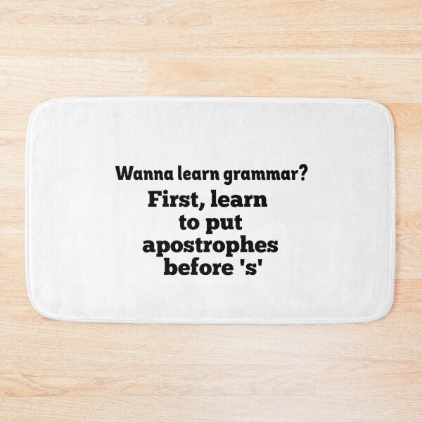 Item preview, Wanna learn grammar? Put apostrophe designed and sold by bumperapparels.