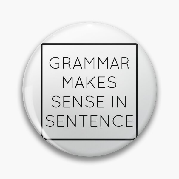 Item preview, Grammar makes sense in sentence designed and sold by bumperapparels.