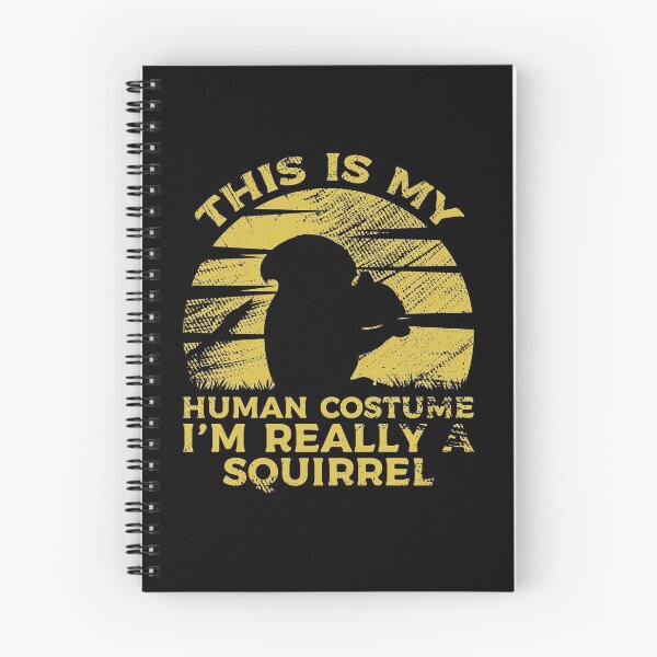 Item preview, This Is My Human Costume I'm Really A Squirrel designed and sold by sesa10.
