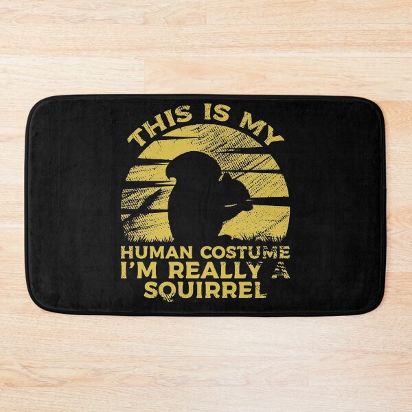 Item preview, This Is My Human Costume I'm Really A Squirrel designed and sold by sesa10.