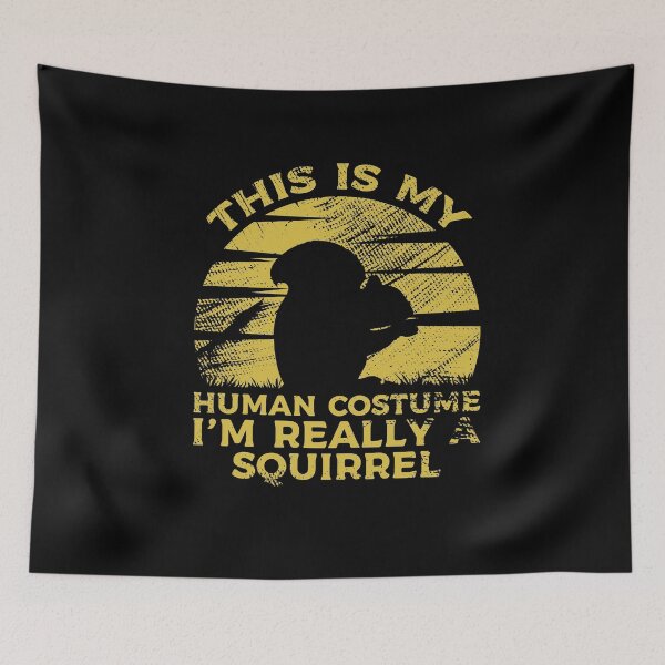 Item preview, This Is My Human Costume I'm Really A Squirrel designed and sold by sesa10.
