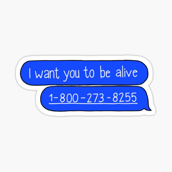 I Want You To Be Alive Messages Sticker