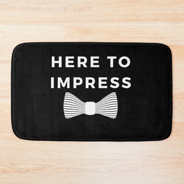 Item preview, Here to Impress designed and sold by razvigod.