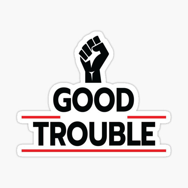 Good Trouble John Lewis Stickers Redbubble
