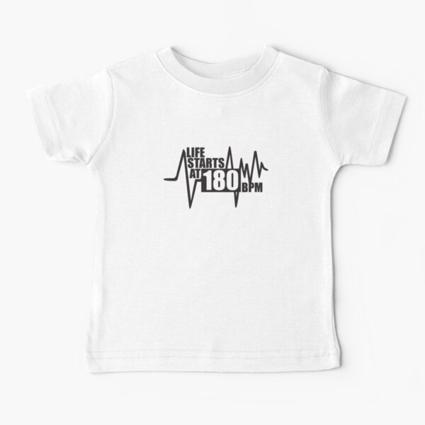 Life starts at 180 BPM Baby T-Shirt