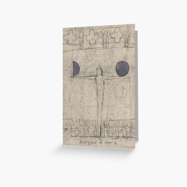Acceptance of what is. Greeting Card