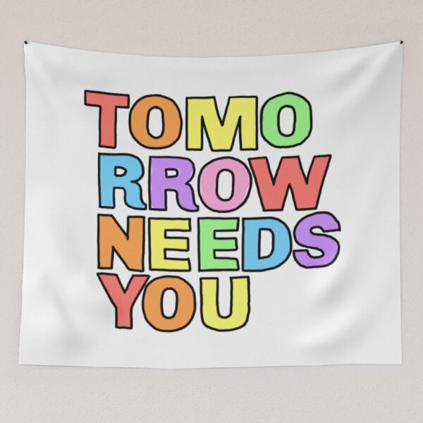 Item preview, Tomorrow Needs You Rainbow designed and sold by Ashleigh Does Art Stuff.