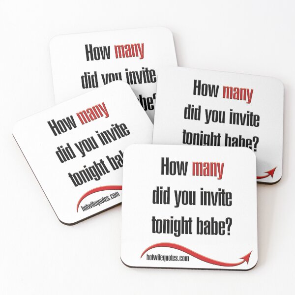 Item preview, How many did you invite tonight babe? designed and sold by hotwifequotes.