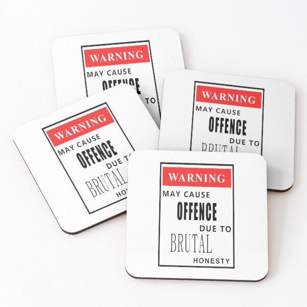 Item preview, Warning May Cause Offence Due To Brutal Honesty  designed and sold by FanaticB.