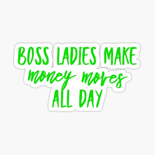 Boss Ladies Make Money Moves Sticker
