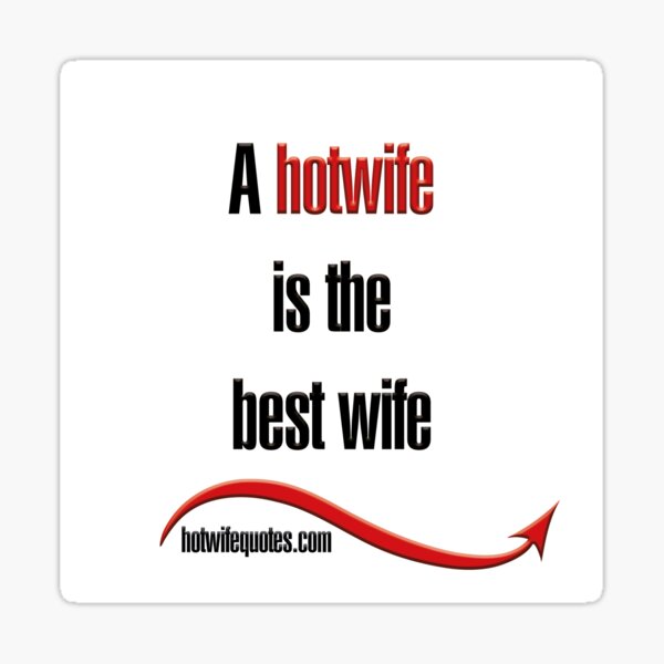 Item preview, A hotwife is the best wife designed and sold by hotwifequotes.