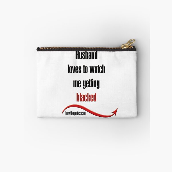 Item preview, Husband loves to watch me getting blacked designed and sold by hotwifequotes.
