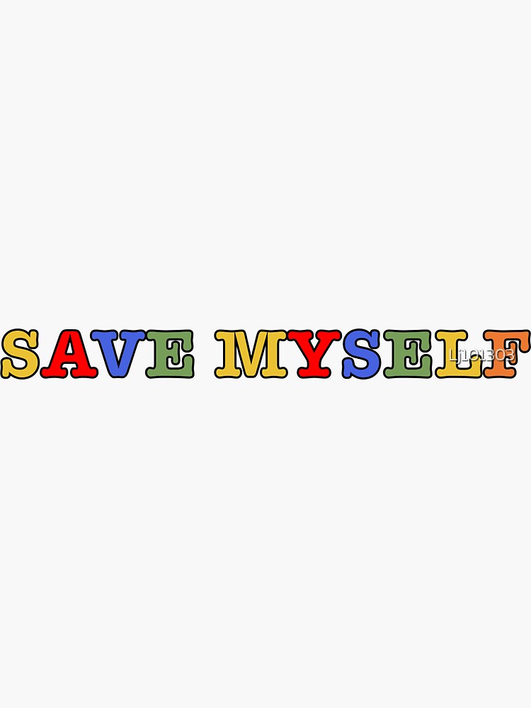 save-myself-sticker-for-sale-by-lj101303-redbubble