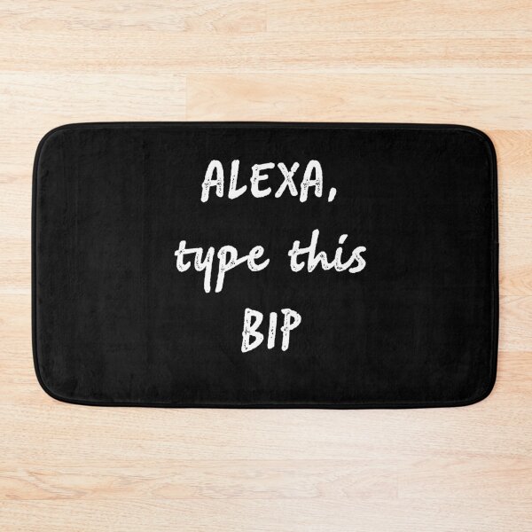 Item preview, Alexa type this bip designed and sold by firegalaxy.