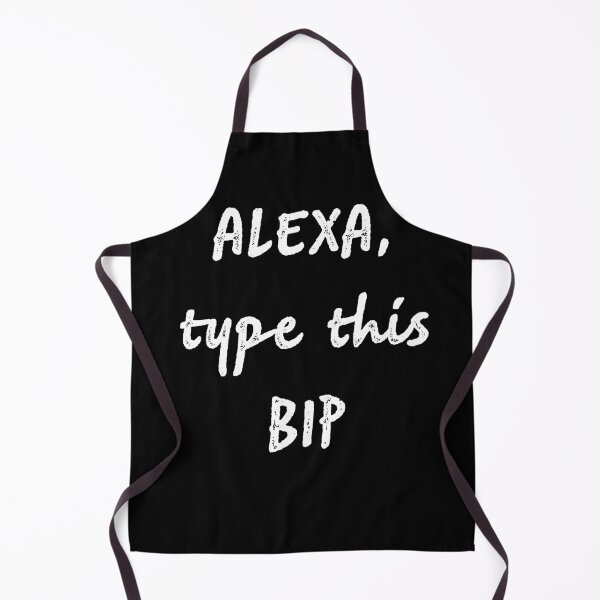 Item preview, Alexa type this bip designed and sold by firegalaxy.