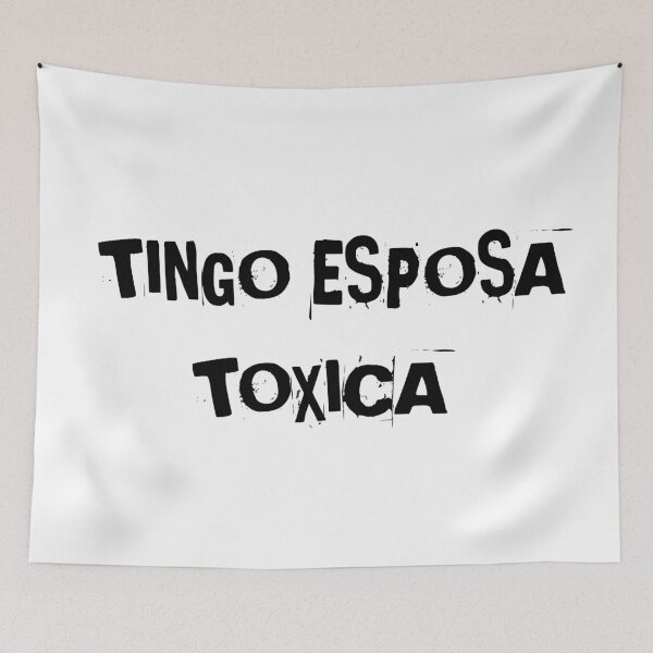 Item preview, Tengo esposa toxica designed and sold by Achmarry.