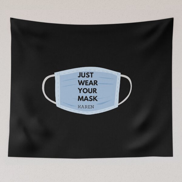 Item preview, Just Wear Your Mask Karen designed and sold by alanaf1.