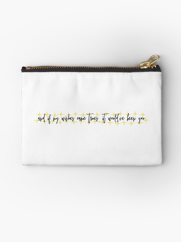 And If My Wishes Came True It Would Ve Been You Taylor Swift The 1 Lyrics Zipper Pouch By Miri Designs Redbubble