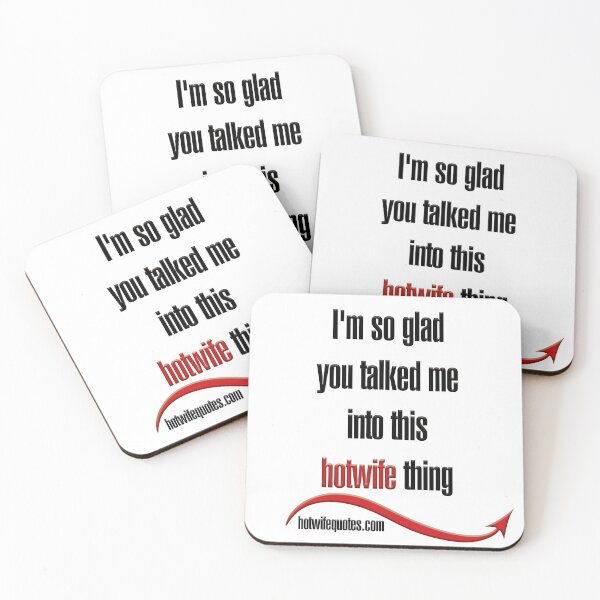 Item preview, I'm so glad you talked me into this hotwife thing designed and sold by hotwifequotes.