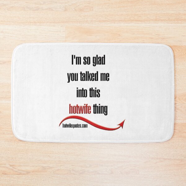 Item preview, Estoy tan contenta de que me hayas convencido de esta cosa de hotwife designed and sold by hotwifequotes.