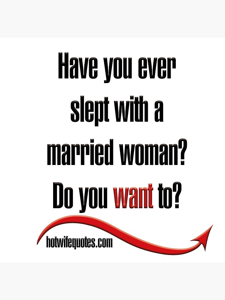 have-you-ever-slept-with-a-married-woman-do-you-want-to-poster-by