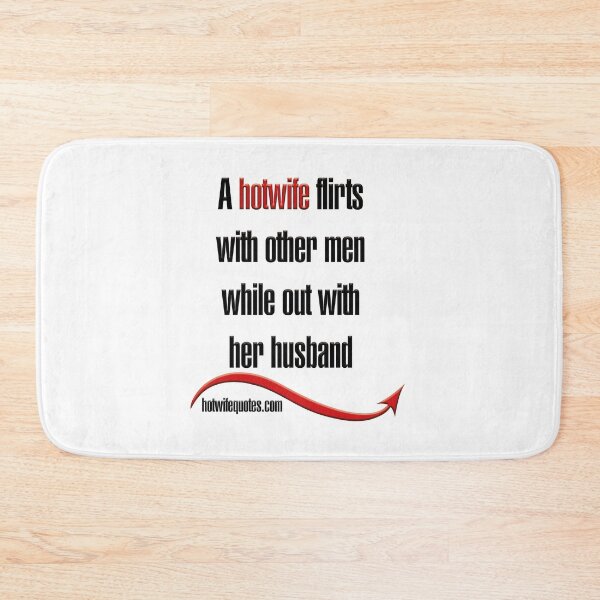 Artikelvorschau, A hotwife flirts with other men while out with her husband entworfen und verkauft von hotwifequotes.