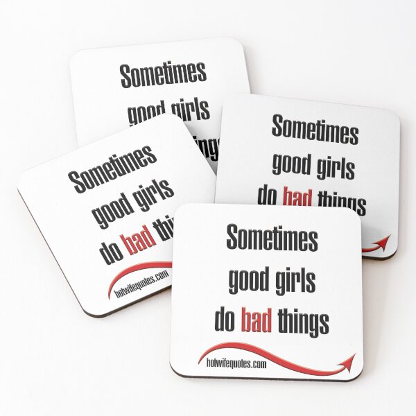 Item preview, Sometimes good girls do bad things designed and sold by hotwifequotes.