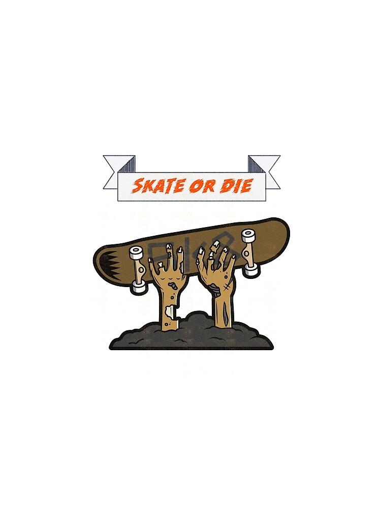 Skate or Die T-shirt by ds-4