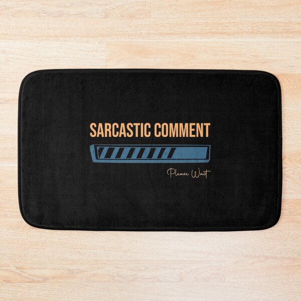 Item preview, Sarcastic Comment Please Wait designed and sold by Mode Tees.
